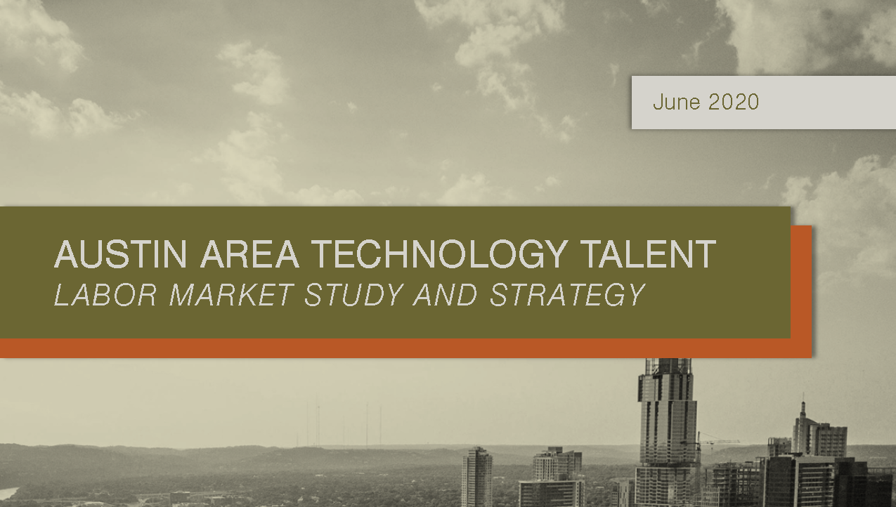 Austin Area Technology Talent Labor Market Study and Strategy